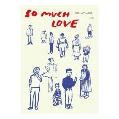 So Much Love poster, 50x70 cm